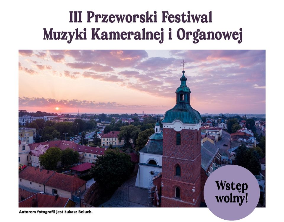 III Przeworski Festiwal Muzyki Kameralnej i Organowej - koncert III