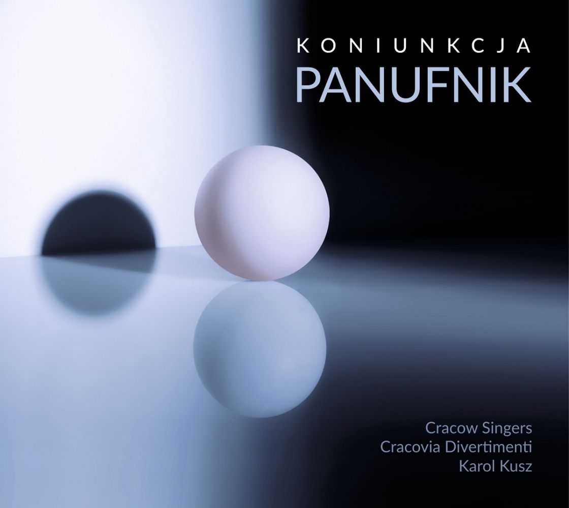„Koniunkcja Panufnik” – Cracow Singers, Cracovia Divertimenti, Karol Kusz