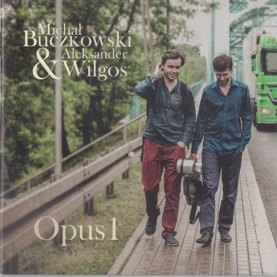 Michał Buczkowski &amp; Aleksander Wilgos Opus 1