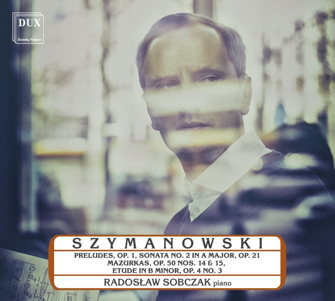 Karol Szymanowski - Utwory fortepianowe - Radosław Sobczak