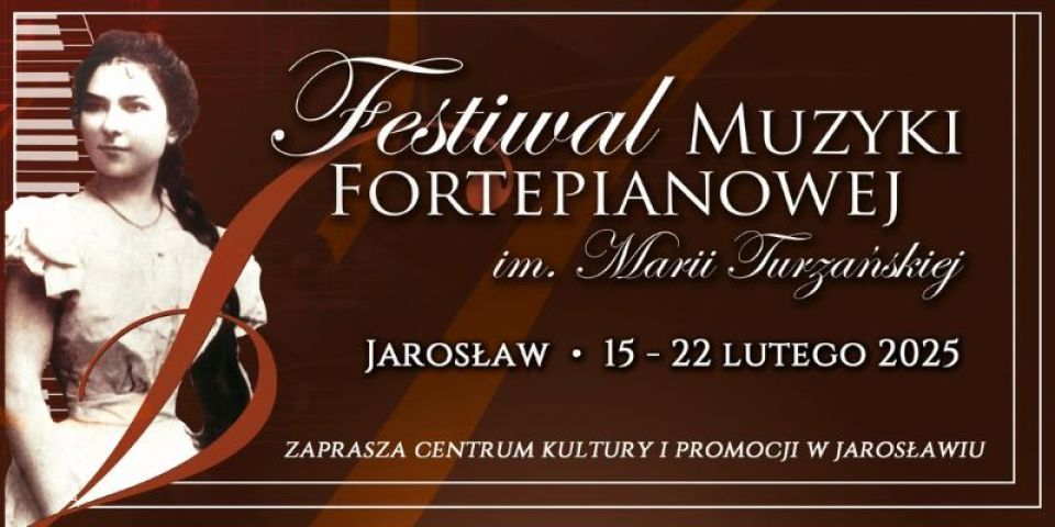 Festiwal Muzyki Fortepianowej im. Marii Turzańskiej w Jarosławiu