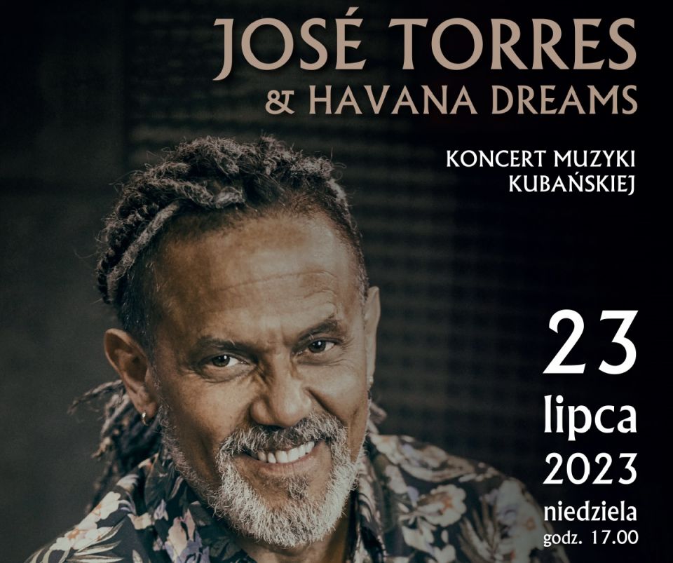 José Torres &amp; Havana Dreams - Koncert muzyki kubańskiej