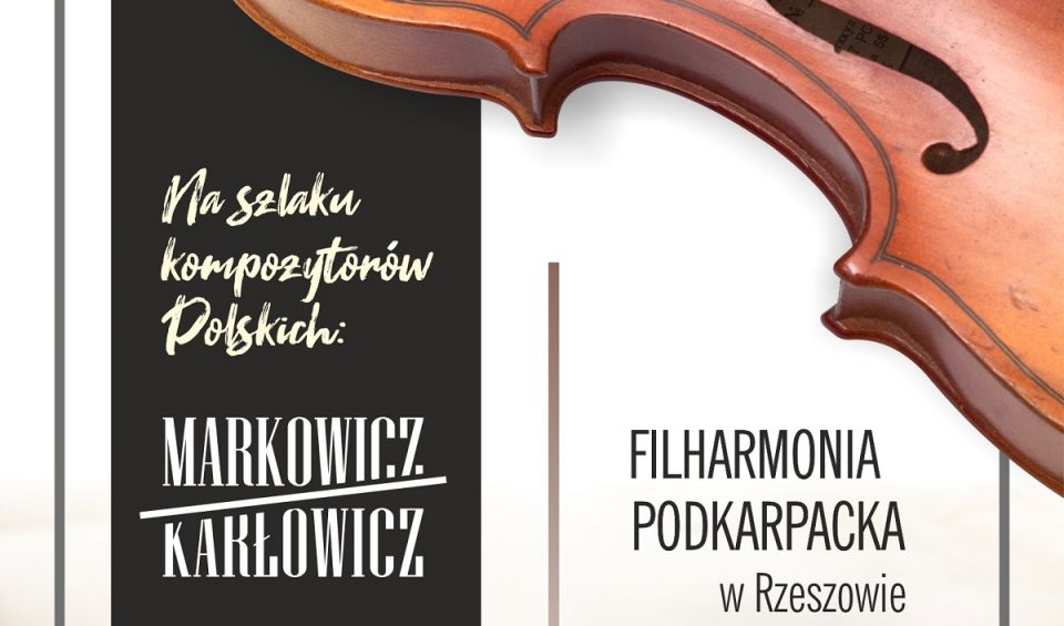 Na szlaku kompozytorów Polskich: MARKOWICZ/KARŁOWICZ