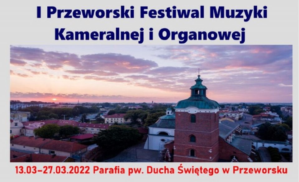 PIERWSZY PRZEWORSKI FESTIWAL MUZYKI KAMERALNEJ I ORGANOWEJ